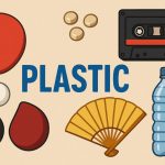 Plastic – Where Did It Come From?