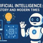 Artificial Intelligence: History and Modern Times