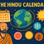 The Hindu Calendar: A Sophisticated Lunisolar System Shaped by Astronomy and Tradition